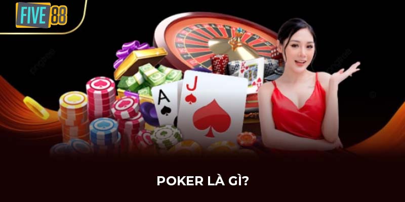 Poker là gì?