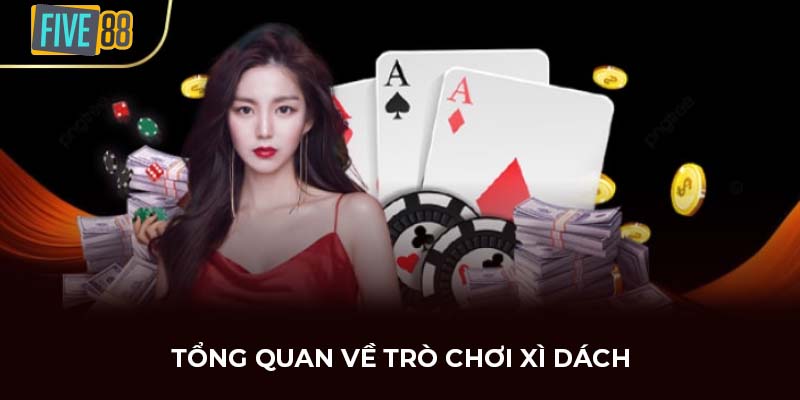 Tổng quan về trò chơi xì dách