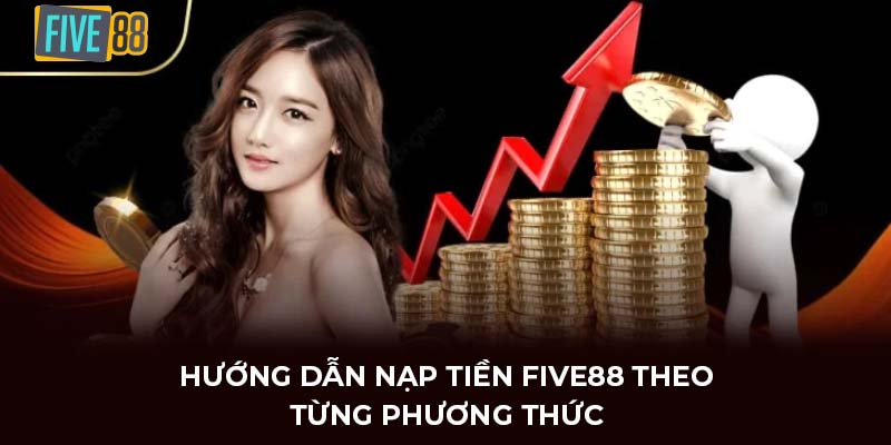 nạp tiền FIVE88