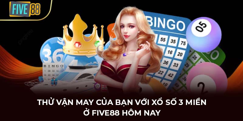 xổ số 3 miền five88
