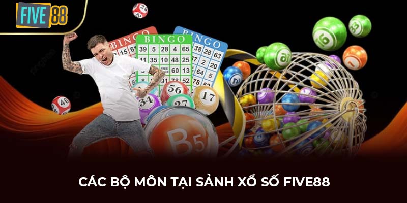 Các bộ môn tại sảnh xổ số FIVE88