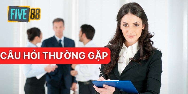 Câu hỏi thường gặp